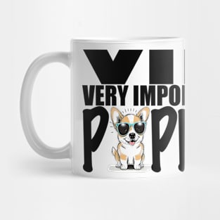 VIP VERY IMPORTANT PUPPY Mug